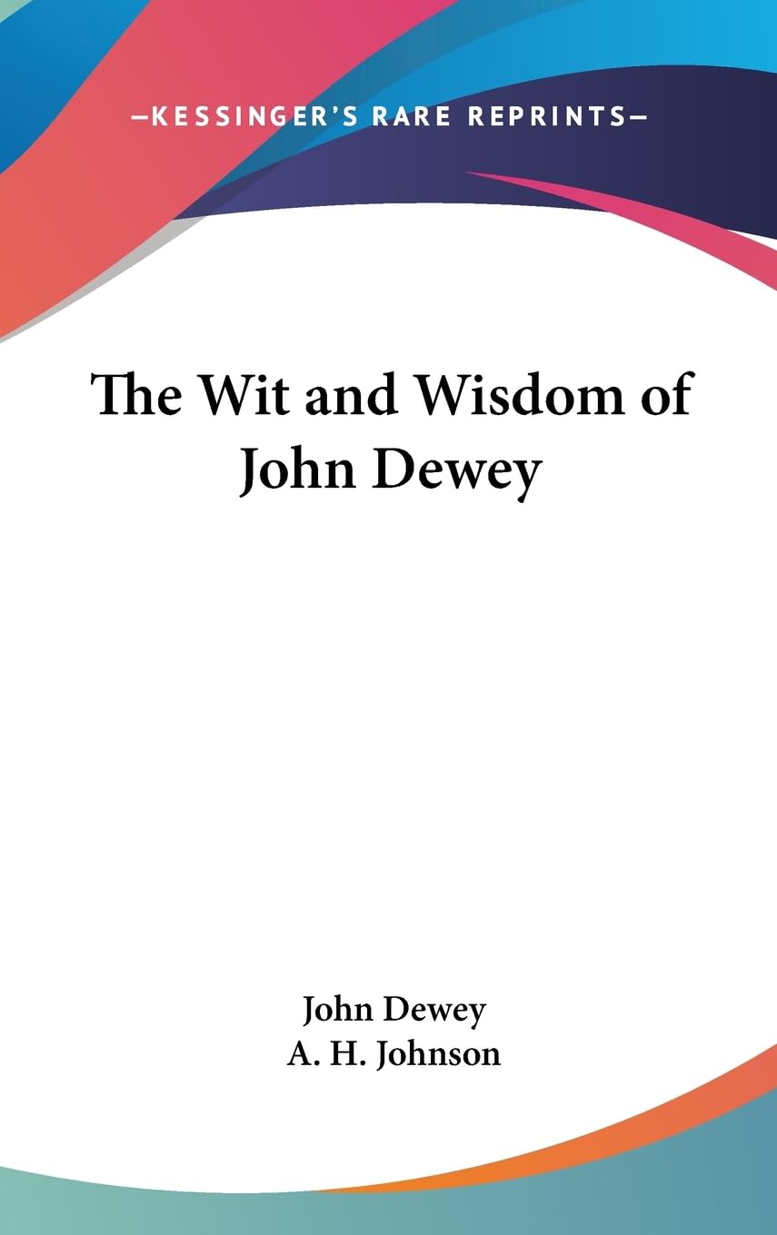 The Wit And Wisdom Of John Dewey,Used