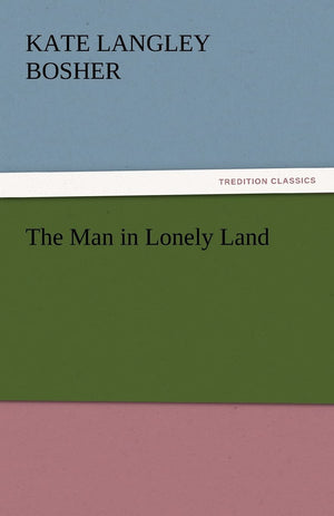 The Man in Lonely Land,Used