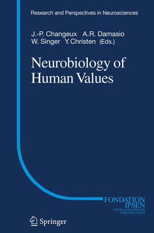 Neurobiology of Human Values (Research and Perspectives in Neurosciences),New
