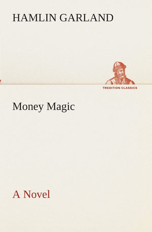 Money Magic A Novel,Used
