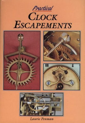 Practical Clock Escapements,New