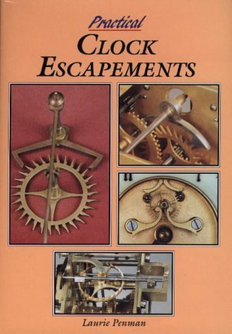 Practical Clock Escapements,New