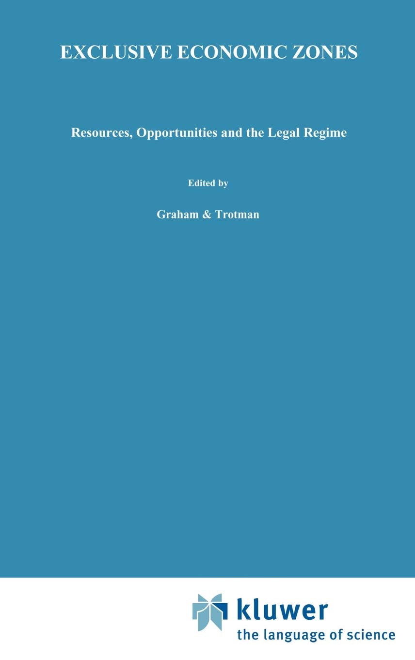 Exclusive Economic Zones: Resources, Opportunities and the Legal Regime (Advances in Underwater Technology, Ocean Science and Of,Used