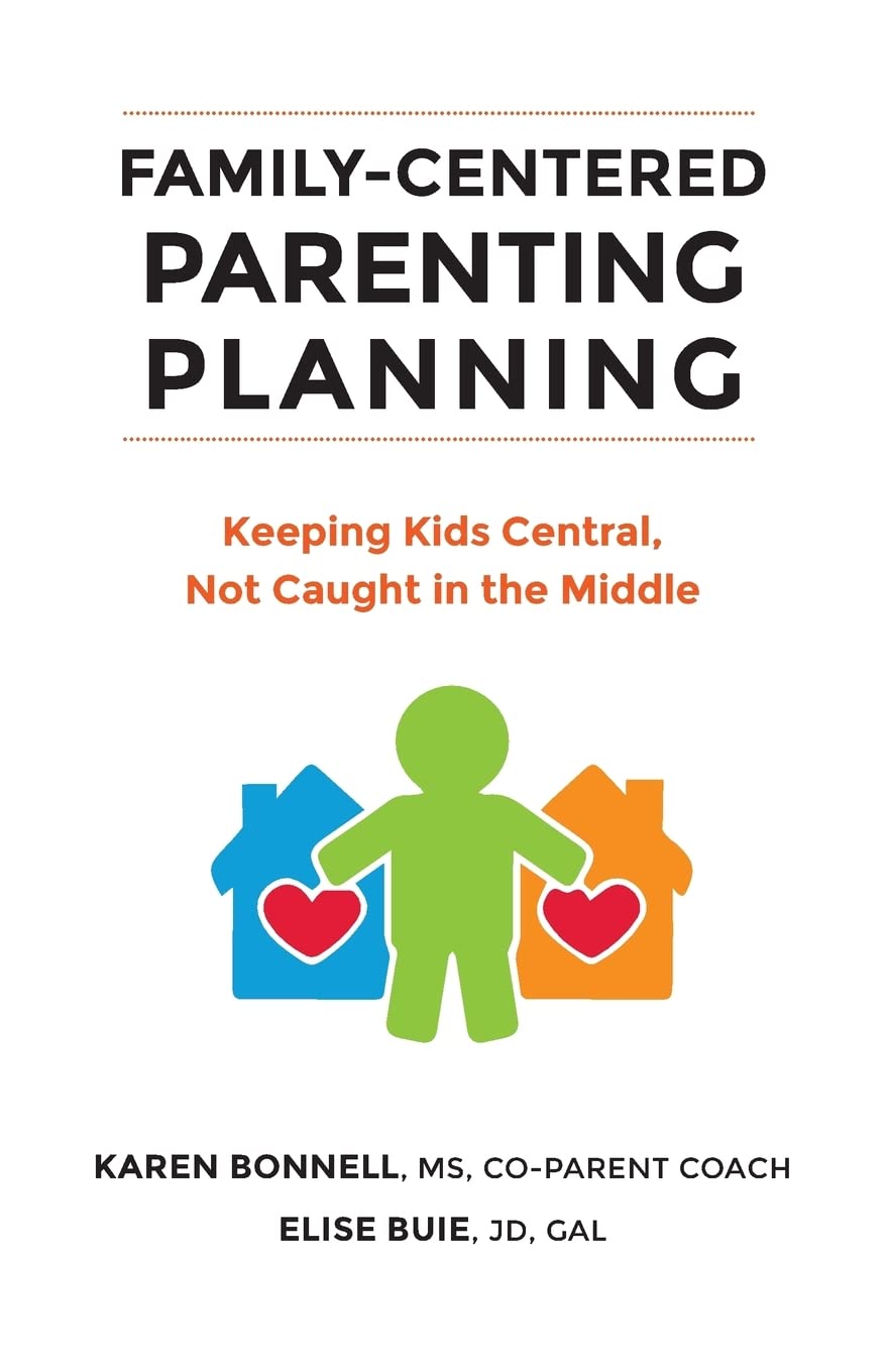 FamilyCentered Parenting Planning: Keeping Kids Central, Not Caught in the Middle,Used