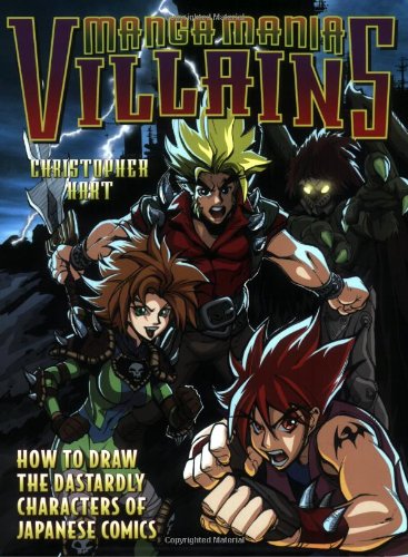 Manga Mania Villains: How to Draw the Dastardly Characters of Japanese Comics,Used