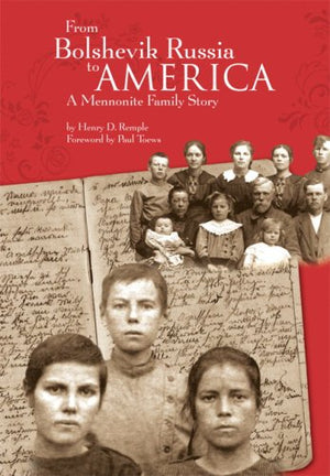 From Bolshevik Russia to America: A Mennonite Family Story (2nd Edition),Used
