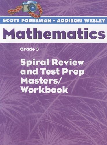 Scott Foresman Addison Wesley Mathematics: Spiral Review and Test Prep Masters / Workbook Grade 3,Used