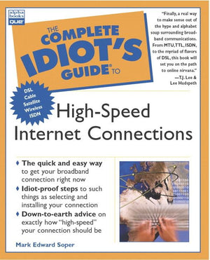 Complete Idiot's Guide to HighSpeed Internet Connections (The Complete Idiot's Guide),Used