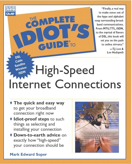 Complete Idiot's Guide to HighSpeed Internet Connections (The Complete Idiot's Guide),Used