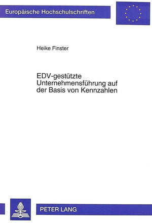 Edvgesttzte Unternehmensfhrung Auf Der Basis Von Kennzahlen: Die Erstellung Eines Systemkonzeptes Fr Die Automobile Groserienfe,Used