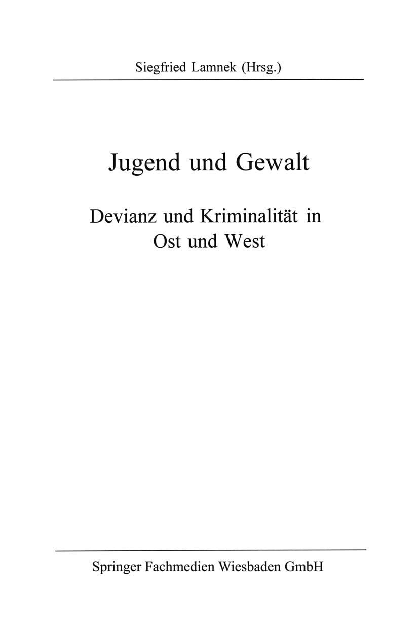 Jugend Und Gewalt: Devianz Und Kriminalitt in Ost Und West (German Edition),Used
