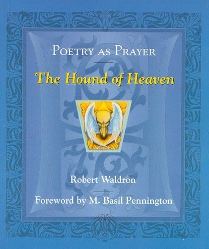 Poetry As Prayer: The Hound of Heaven,Used