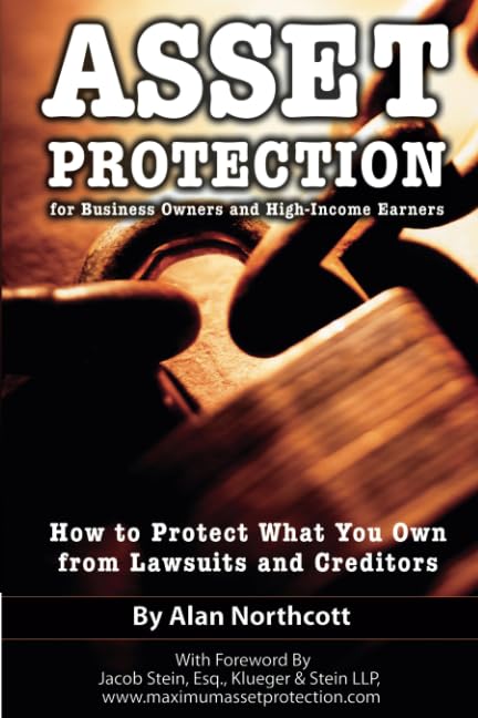 Asset Protection For Business Owners And Highincome Earners: How To Protect What You Own From Lawsuits And Creditors,Used