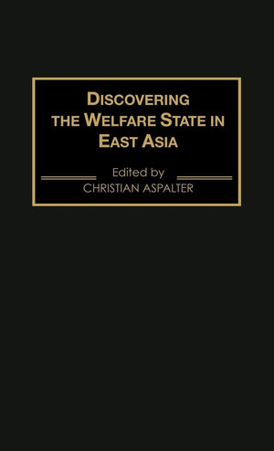Discovering The Welfare State In East Asia