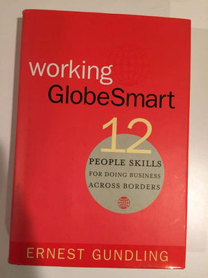 Working GlobeSmart: 12 People Skills for Doing Business Across Borders,New