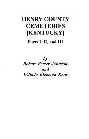 Henry County [Kentucky] Cemeteries: Parts I, Ii, And Iii,New