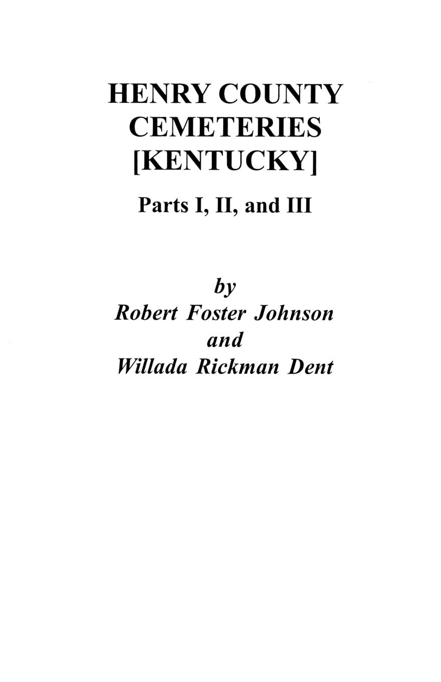 Henry County [Kentucky] Cemeteries: Parts I, Ii, And Iii,New