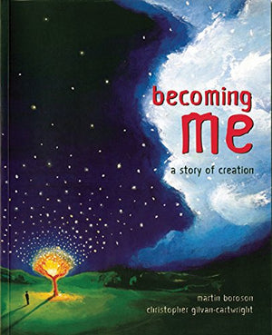 Becoming Me: A Story Of Creation
