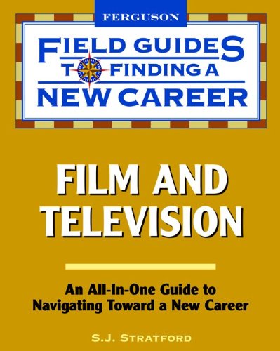 Film And Television (Field Guides To Finding A New Career),New