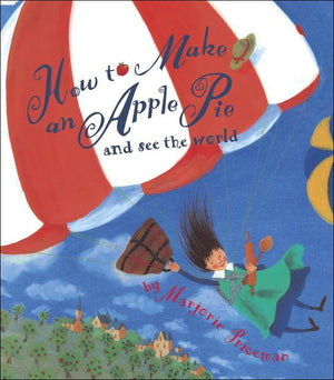 How To Make An Apple Pie And See The World (Dragonfly Books),New
