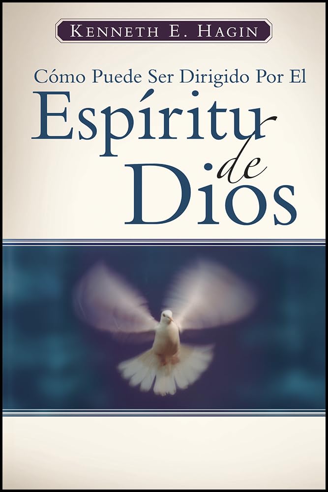 Cmo Puede Ser Dirigido Por El Espritu De Dios: (How You Can Be Led By The Spirit Of God  Spanish) (English And Spanish Edition),New