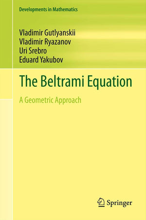 The Beltrami Equation: A Geometric Approach (Developments In Mathematics, Vol. 26) (Developments In Mathematics, 26),Used