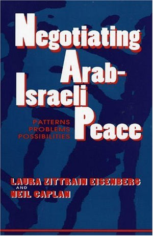 Negotiating ArabIsraeli Peace: Patterns, Problems, Possibilities,Used