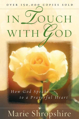 In Touch with God: How God Speaks to a Prayerful Heart,New