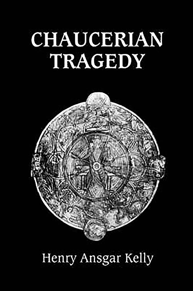 Chaucerian Tragedy (Chaucer Studies, 24),New