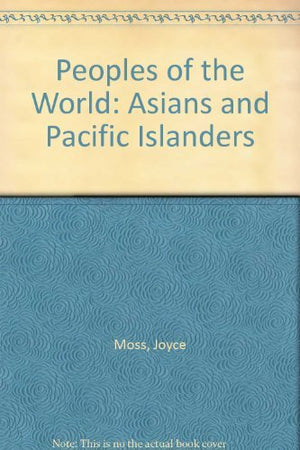 Peoples of the World Asians & Pacific Islanders 1,Used