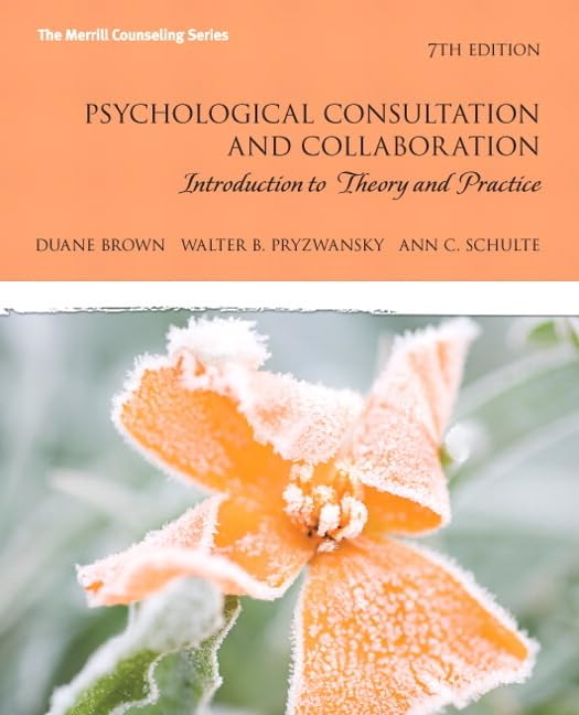 Psychological Consultation and Collaboration: Introduction to Theory and Practice (The Merrill Counseling Series),Used