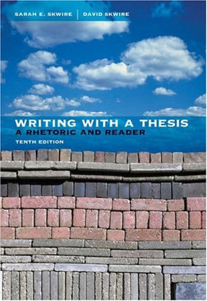 Writing with a Thesis: A Rhetoric and Reader,Used