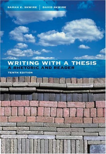 Writing with a Thesis: A Rhetoric and Reader,Used