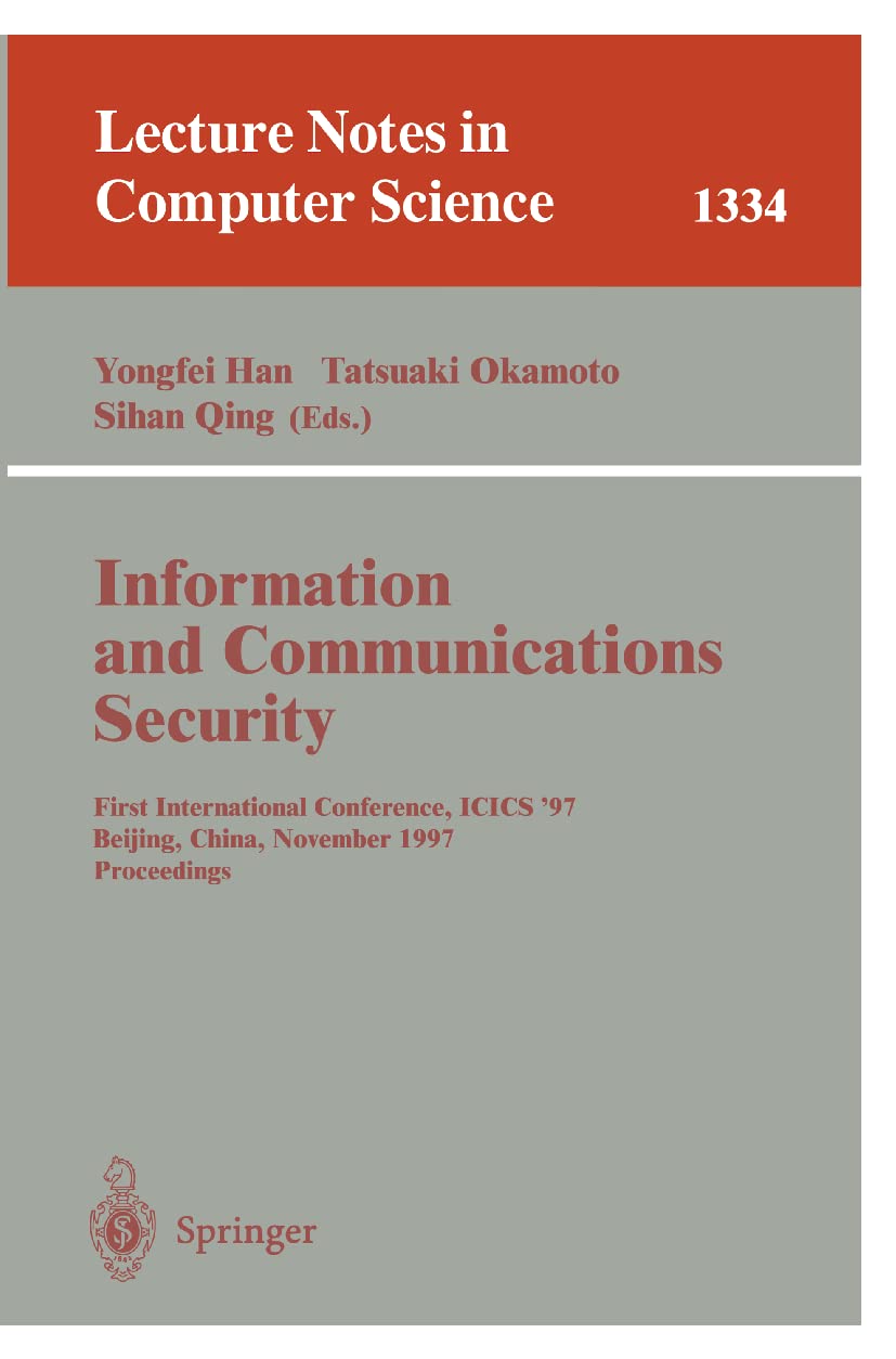 Information and Communications Security: First International Conference, ICIS'97, Beijing, China, November 1114, 1997, Proceedi,Used
