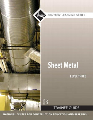Sheet Metal Trainee Guide, Level 3,Used