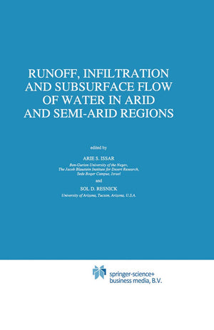 Runoff, Infiltration and Subsurface Flow of Water in Arid and SemiArid Regions (Water Science and Technology Library, 21),Used