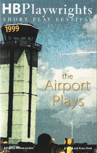 HB Playwrights Short Play Festival 1999: The Airport Plays (Contemporary Playwrights Series),Used