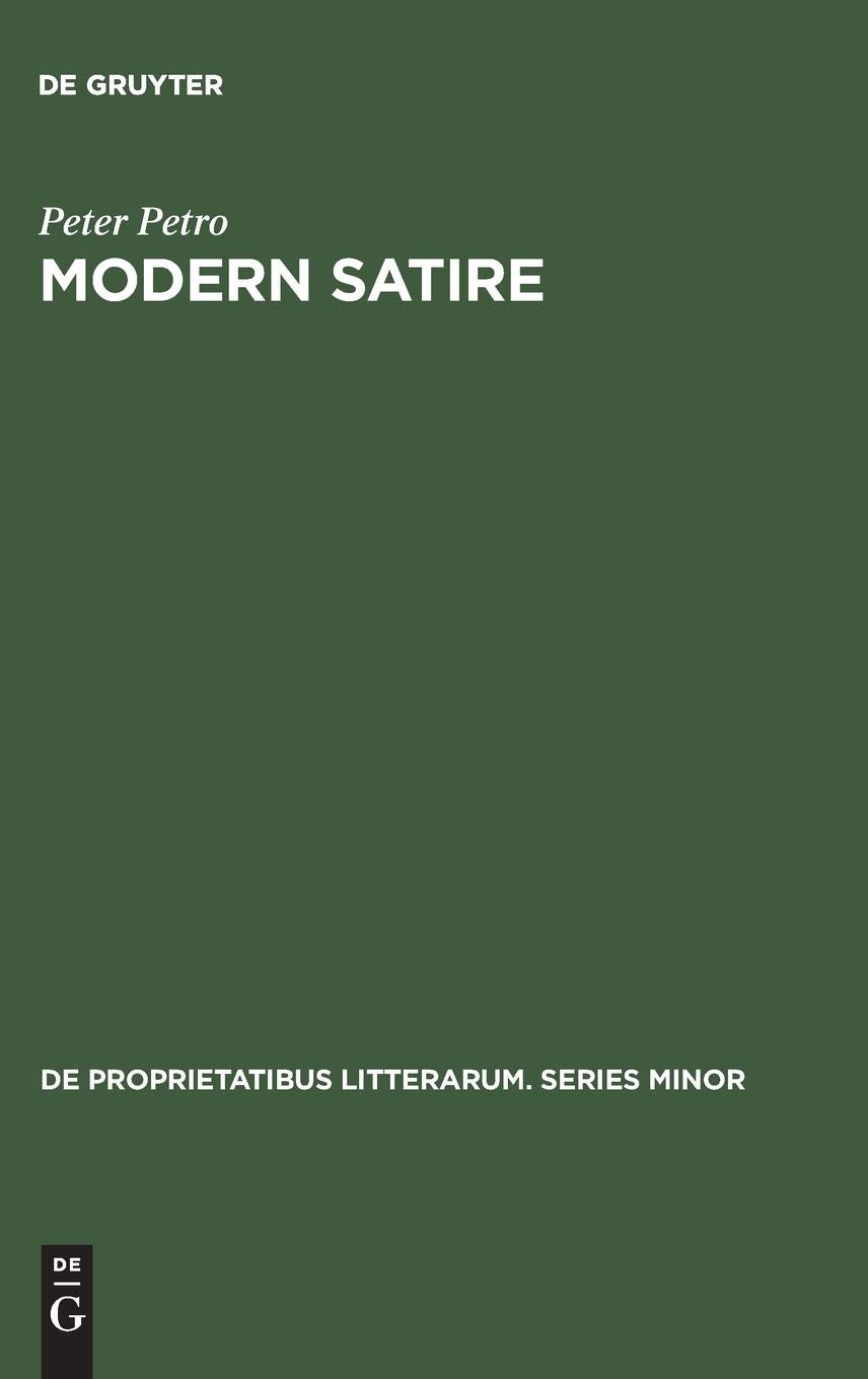 Modern Satire (De Proprietatibus Litterarum. Series Minor, 27),Used