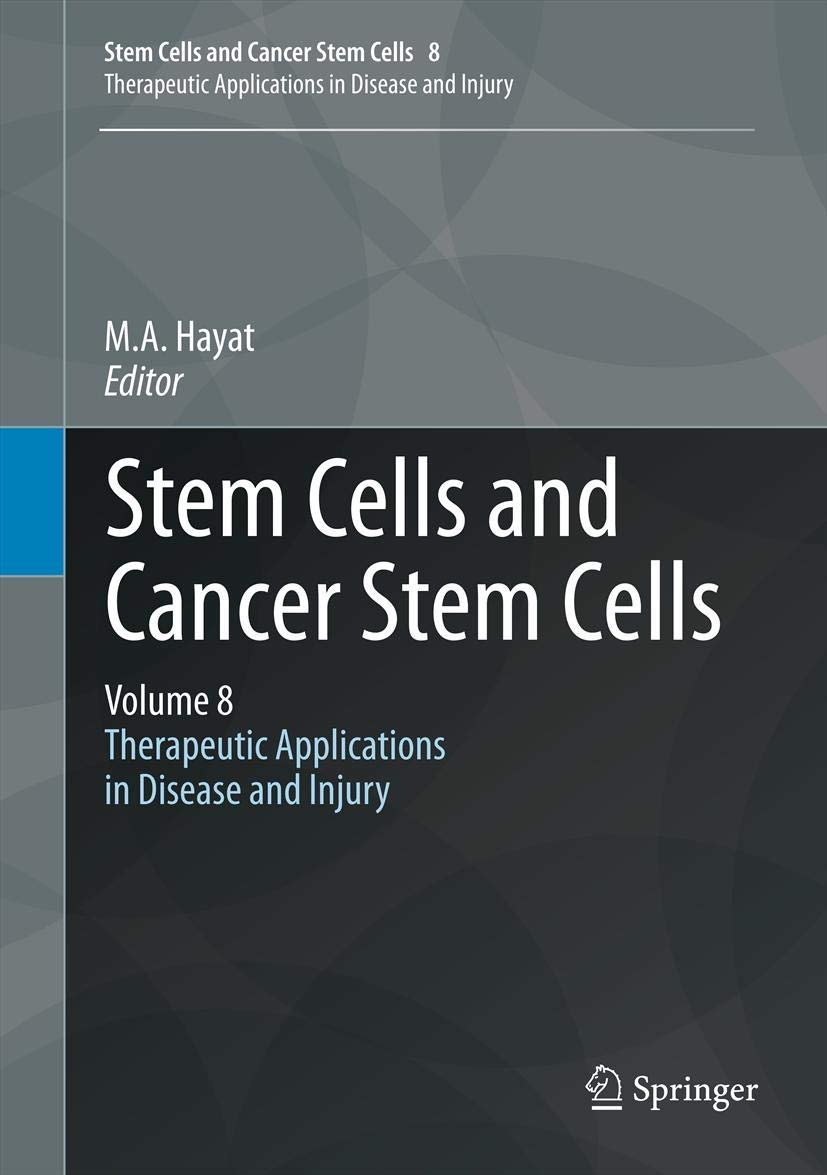 Stem Cells And Cancer Stem Cells, Volume 8: Therapeutic Applications In Disease And Injury (Stem Cells And Cancer Stem Cells, 8),Used