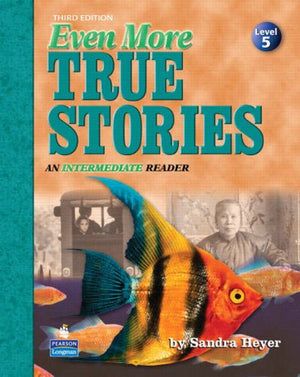 Even More True Stories: An Intermediate Reader, Third Edition (Student Book),Used