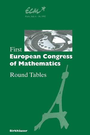 First European Congress of Mathematics: Paris, July 610, 1992 Round Tables (Progress in Mathematics, 121),Used