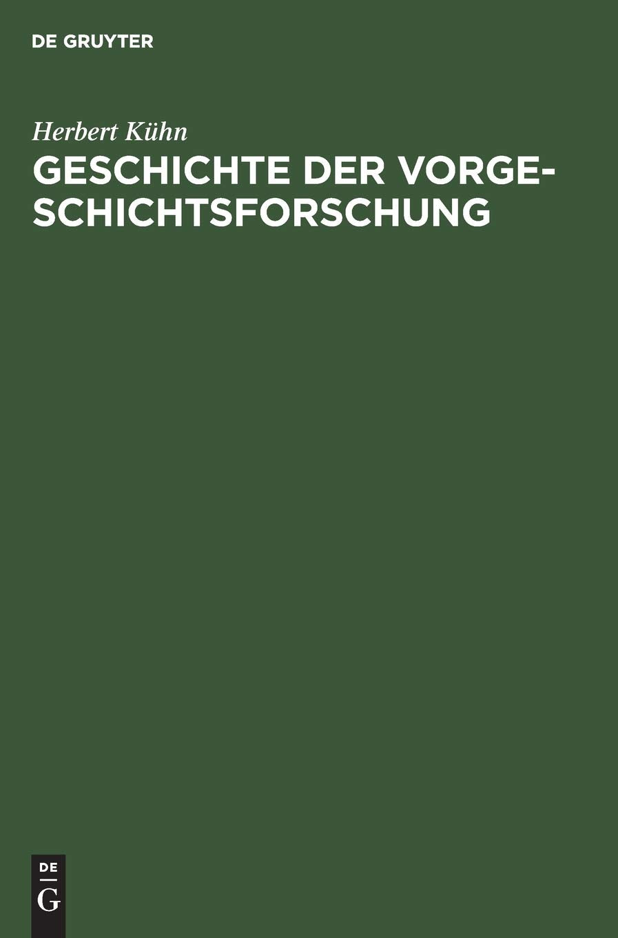 Geschichte Der Vorgeschichtsforschung (German Edition),Used