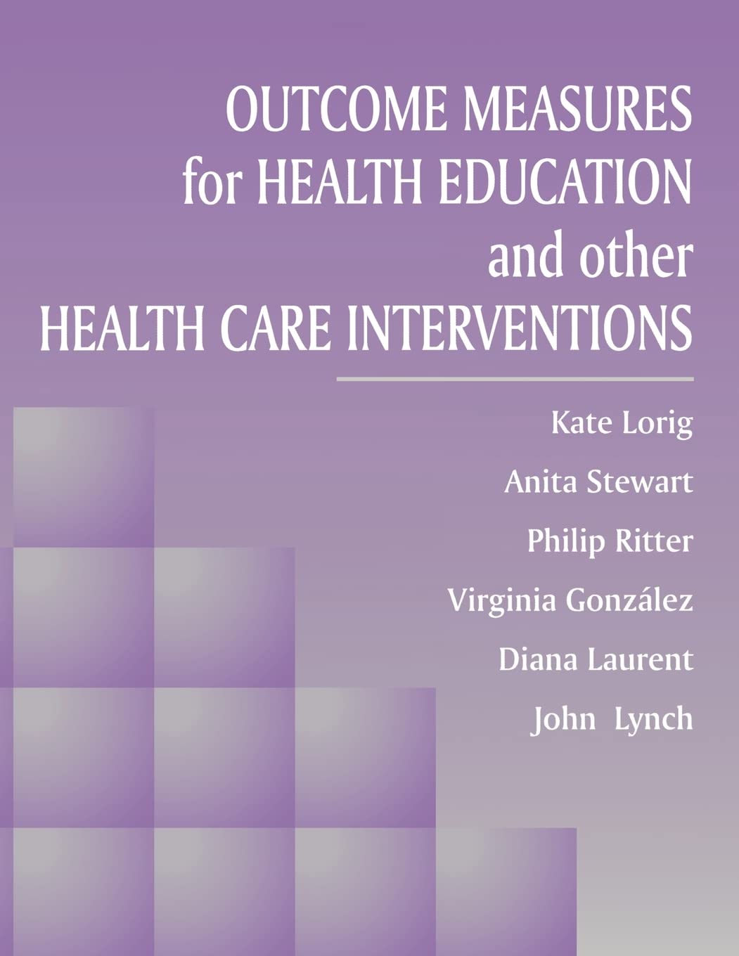 Outcome Measures for Health Education and Other Health Care Interventions,Used