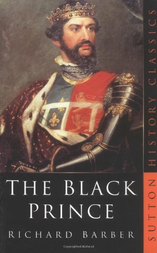 Edward, Prince Of Wales And Aquitaine: A Biography Of The Black Prince-new