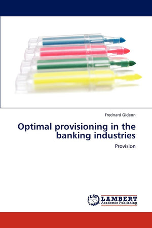 Optimal provisioning in the banking industries: Provision,Used