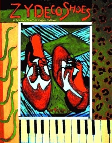 Zydeco Shoes: A Sensory Tour Of Cajun Culture