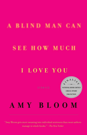 A Blind Man Can See How Much I Love You : Stories,Used