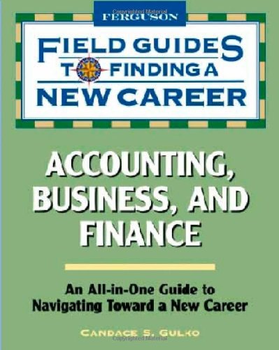Accounting, Business, And Finance (Field Guides To Finding A New Career (Hardcover)),Used