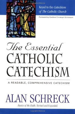 The Essential Catholic Catechism: A Readable, Comprehensive Catechism,Used