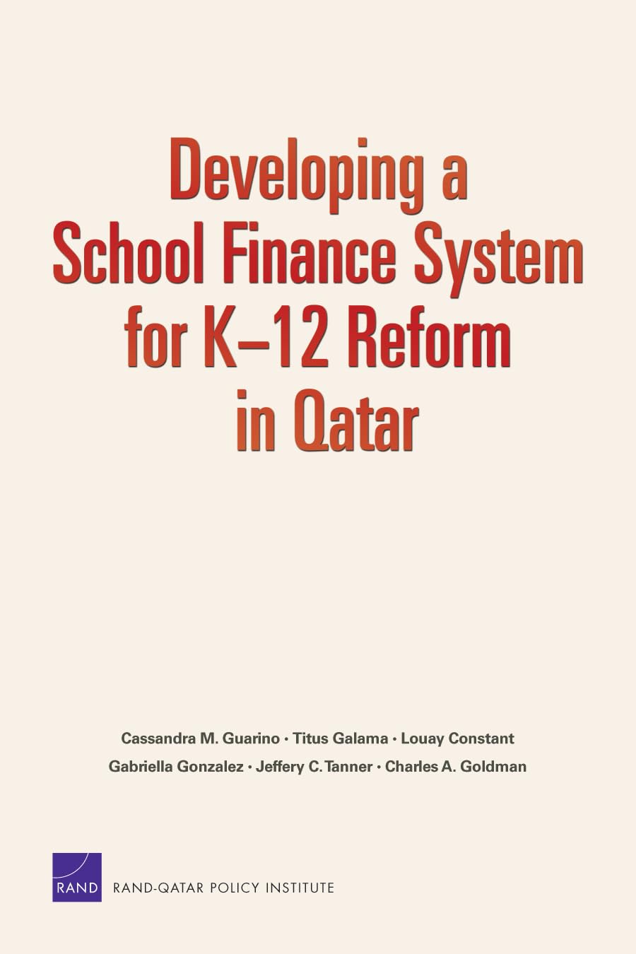 Developing A School Finance System For K12 Reform In Qatar (Rand Corporation Monograph),Used